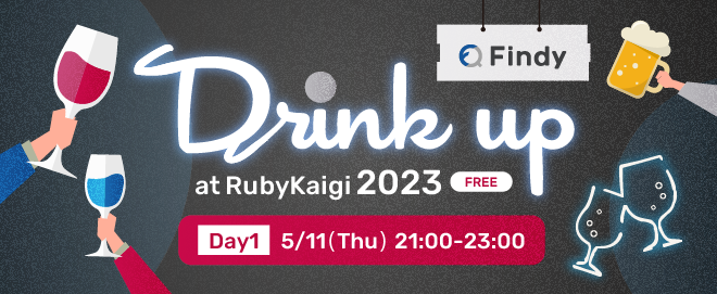 Findy Drinkup at RubyKaigi 2023